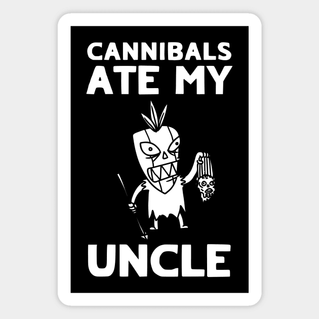 Cannibals Ate My Uncle Biden Trump Saying Funny Magnet by QuirkyQuest Creations
